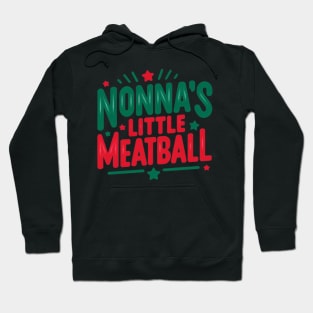 Fun Italian Family Pride Nonna's Little Meatball Funny Hoodie